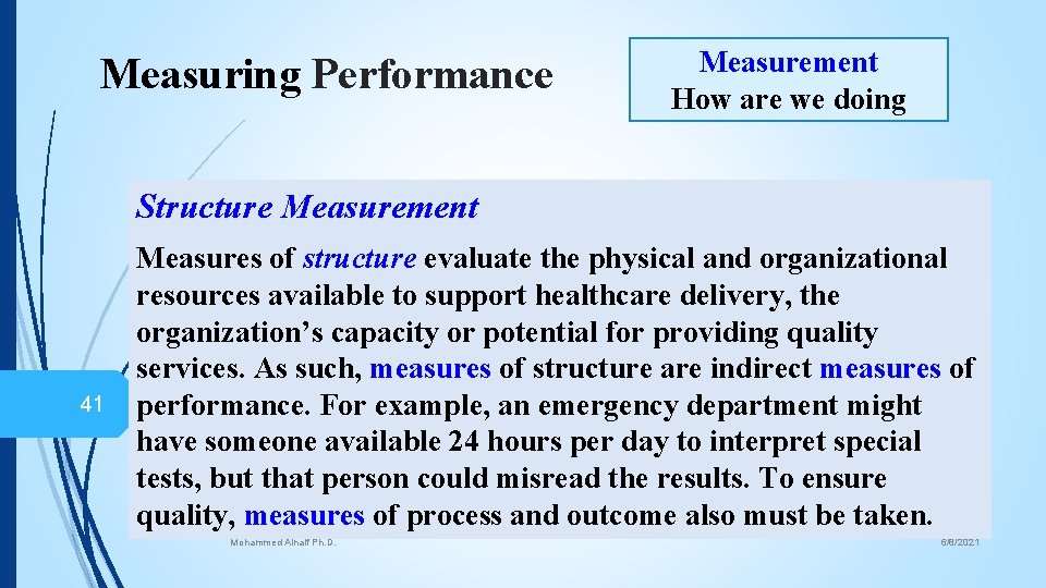 Measuring Performance Measurement How are we doing Structure Measurement 41 Measures of structure evaluate