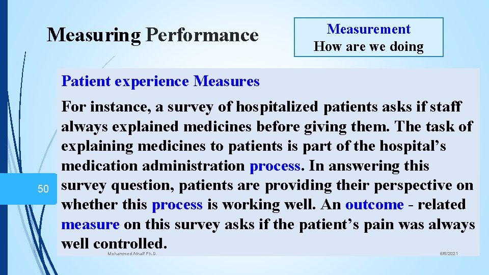 Measuring Performance Measurement How are we doing Patient experience Measures 50 For instance, a