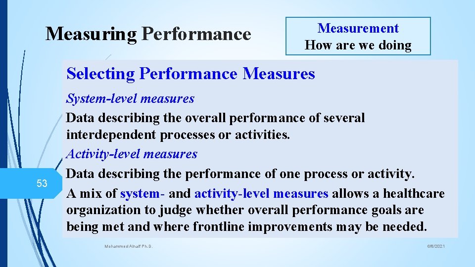 Measuring Performance Measurement How are we doing Selecting Performance Measures 53 System-level measures Data