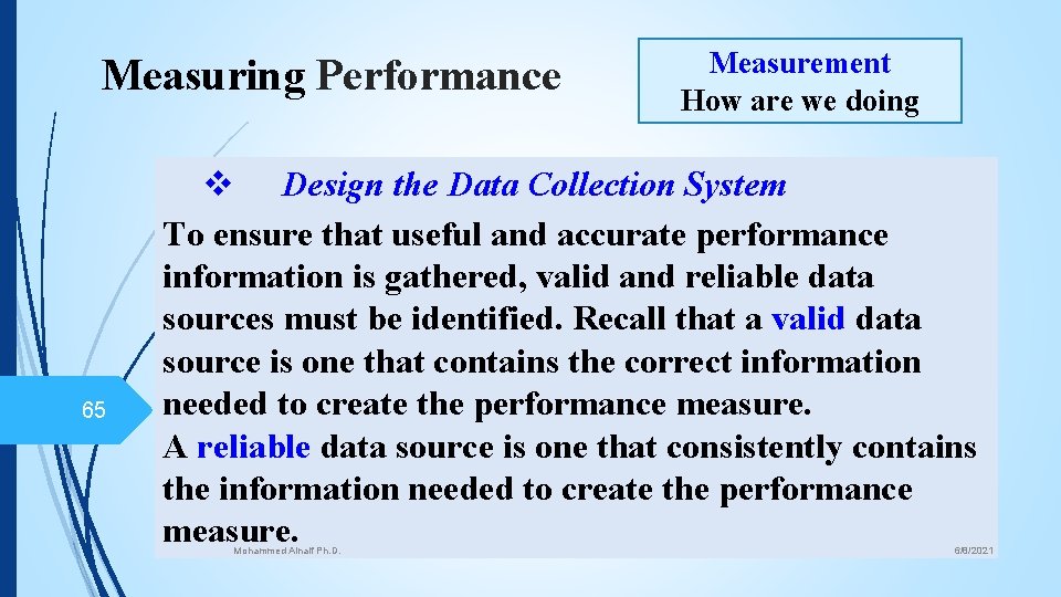 Measuring Performance 65 Measurement How are we doing v Design the Data Collection System
