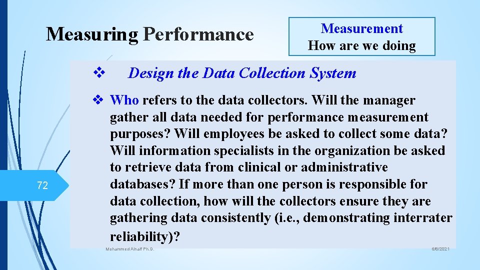 Measuring Performance v 72 Measurement How are we doing Design the Data Collection System