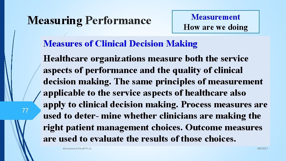 Measuring Performance Measurement How are we doing Measures of Clinical Decision Making 77 Healthcare