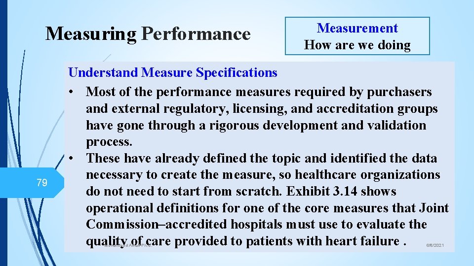 Measuring Performance 79 Measurement How are we doing Understand Measure Specifications • Most of