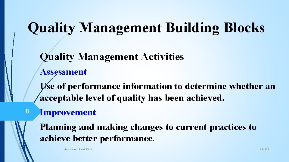 Quality Management Building Blocks Quality Management Activities Assessment Use of performance information to determine