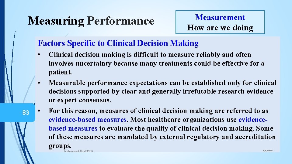 Measuring Performance Measurement How are we doing Factors Specific to Clinical Decision Making •