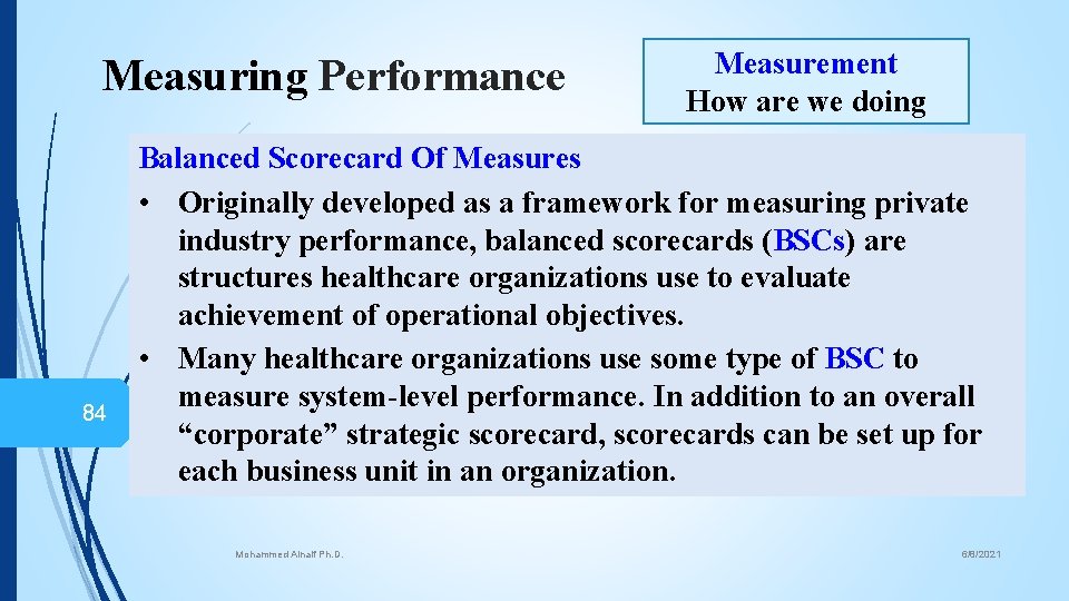 Measuring Performance 84 Measurement How are we doing Balanced Scorecard Of Measures • Originally