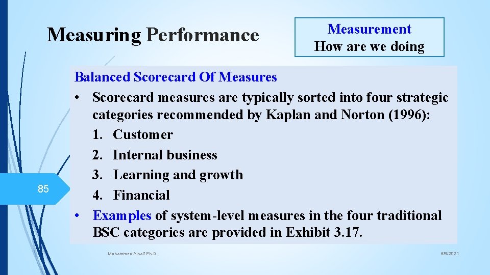 Measuring Performance 85 Measurement How are we doing Balanced Scorecard Of Measures • Scorecard