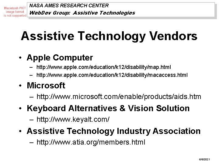 NASA AMES RESEARCH CENTER Web. Dev Group: Assistive Technologies Assistive Technology Vendors • Apple