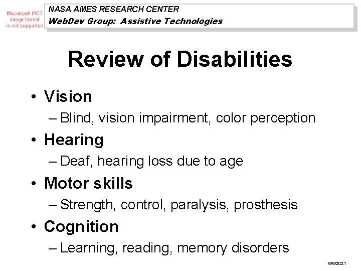 NASA AMES RESEARCH CENTER Web. Dev Group: Assistive Technologies Review of Disabilities • Vision