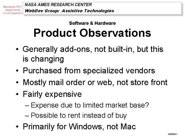 NASA AMES RESEARCH CENTER Web. Dev Group: Assistive Technologies Software & Hardware Product Observations