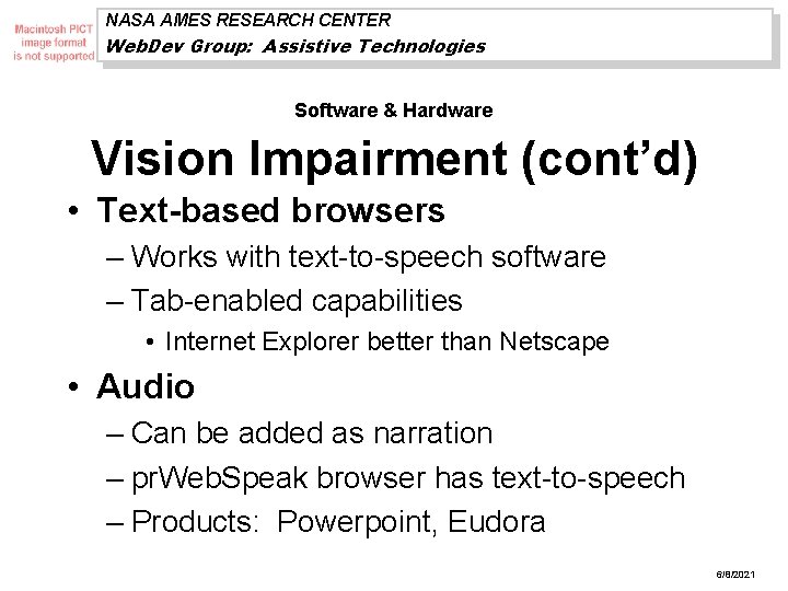 NASA AMES RESEARCH CENTER Web. Dev Group: Assistive Technologies Software & Hardware Vision Impairment