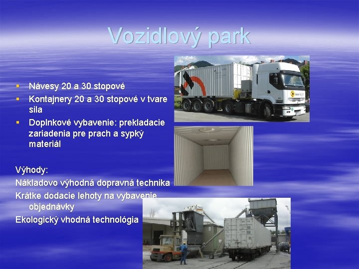 Vozidlový park § Návesy 20 a 30 stopové § Kontajnery 20 a 30 stopové