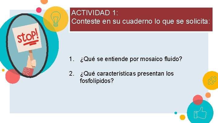 ACTIVIDAD 1: 12 Conteste en su cuaderno lo que se solicita: 1. ¿Qué se