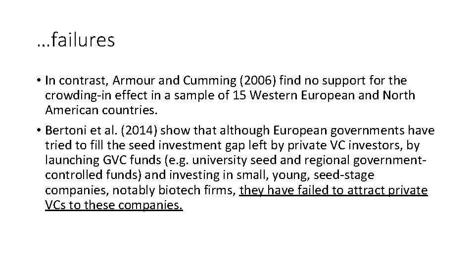 …failures • In contrast, Armour and Cumming (2006) find no support for the crowding-in