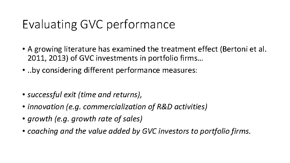Evaluating GVC performance • A growing literature has examined the treatment effect (Bertoni et
