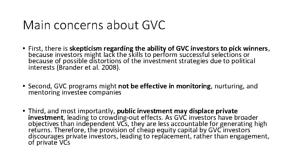 Main concerns about GVC • First, there is skepticism regarding the ability of GVC