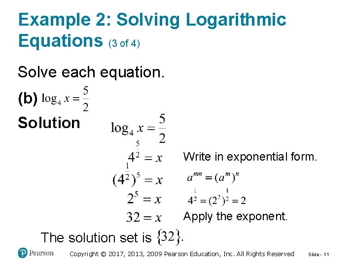 Example 2: Solving Logarithmic Equations (3 of 4) Solve each equation. (b) Solution Write