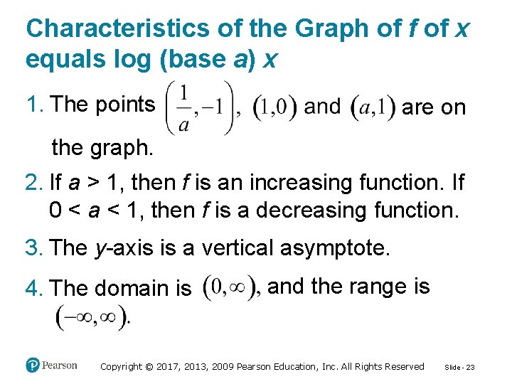 Characteristics of the Graph of f of x equals log (base a) x 1.