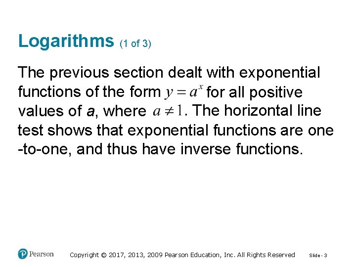 Logarithms (1 of 3) The previous section dealt with exponential functions of the form