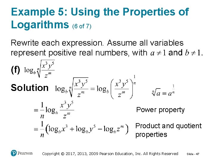 Example 5: Using the Properties of Logarithms (6 of 7) Rewrite each expression. Assume