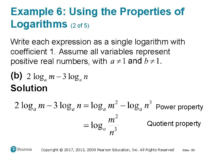 Example 6: Using the Properties of Logarithms (2 of 5) Write each expression as