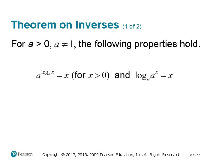 Theorem on Inverses (1 of 2) For a > 0, the following properties hold.