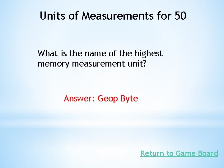 Units of Measurements for 50 What is the name of the highest memory measurement