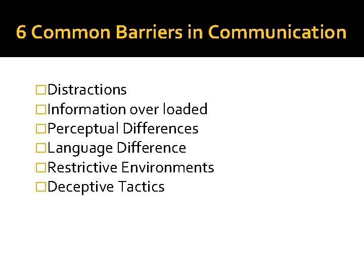 The Barriers to Communication Objectives of the Sessions