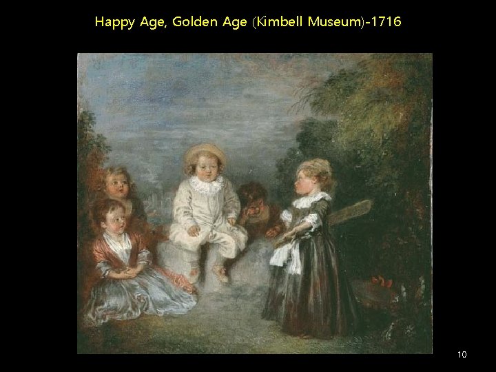 Happy Age, Golden Age (Kimbell Museum)-1716 10 