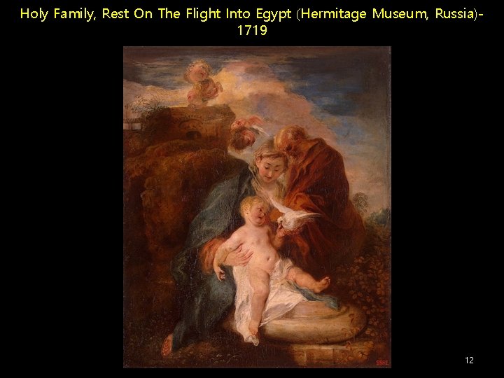 Holy Family, Rest On The Flight Into Egypt (Hermitage Museum, Russia)1719 12 