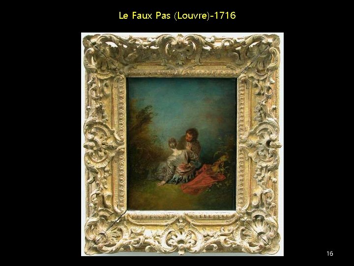 Le Faux Pas (Louvre)-1716 16 