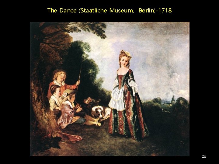 The Dance (Staatliche Museum, Berlin)-1718 28 