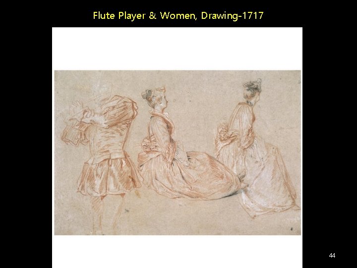 Flute Player & Women, Drawing-1717 44 