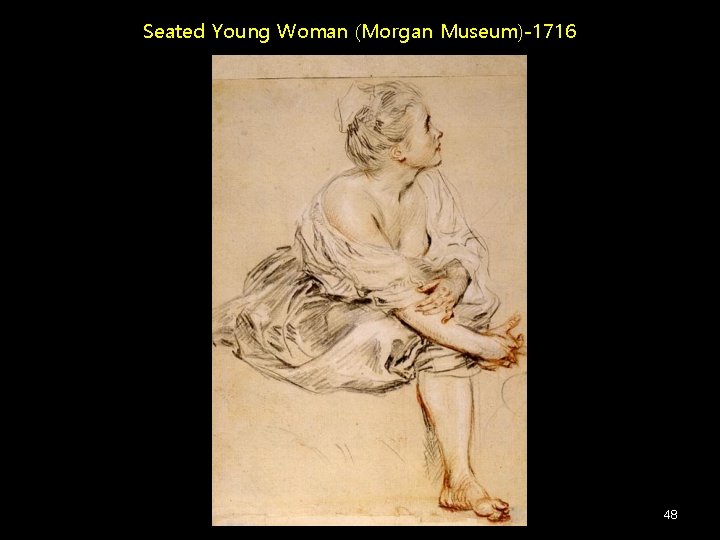 Seated Young Woman (Morgan Museum)-1716 48 