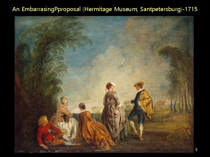 An Embarrasing. Pproposal (Hermitage Museum, Santpetersburg)-1715 5 