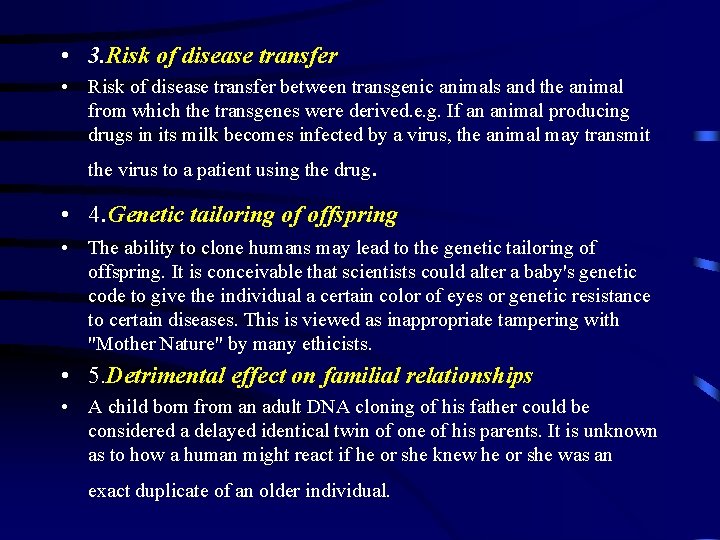  • 3. Risk of disease transfer • Risk of disease transfer between transgenic