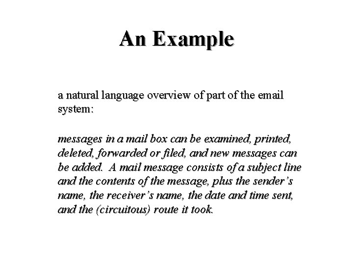 An Example a natural language overview of part of the email system: messages in