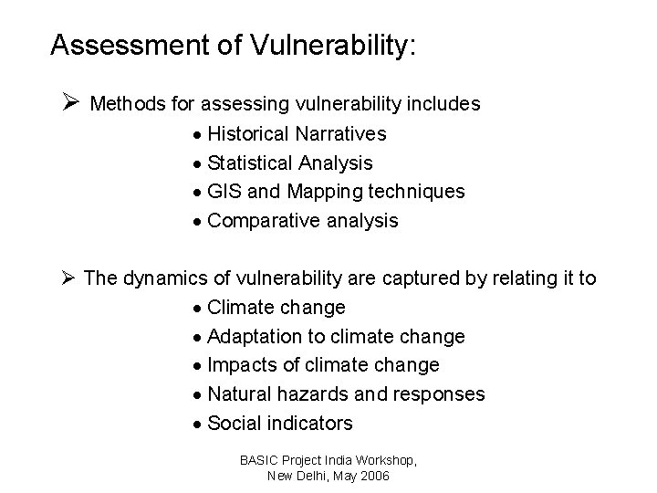 Assessment of Vulnerability: Ø Methods for assessing vulnerability includes · Historical Narratives · Statistical