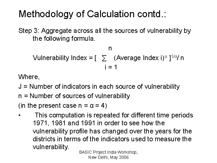 Methodology of Calculation contd. : Step 3: Aggregate across all the sources of vulnerability