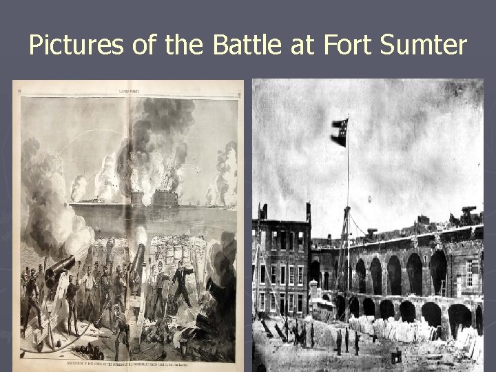 Pictures of the Battle at Fort Sumter 