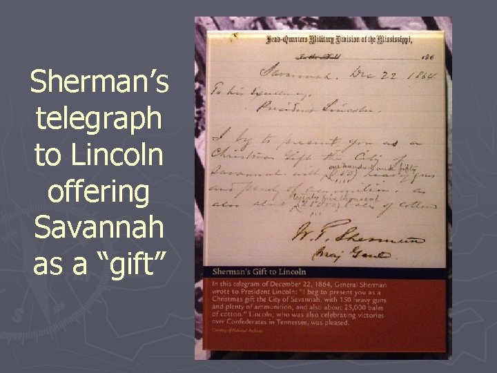 Sherman’s telegraph to Lincoln offering Savannah as a “gift” 