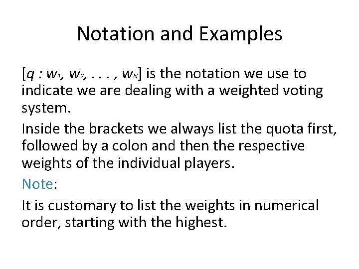 Notation and Examples [q : w 1, w 2, . . . , w.