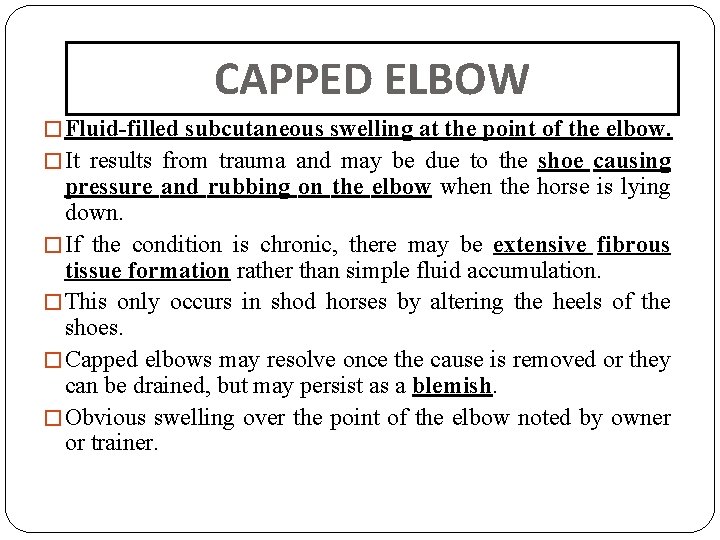 FORE LIMB LAMENESS SWEENY CAPPED ELBOW BICIPITAL BURSITIS