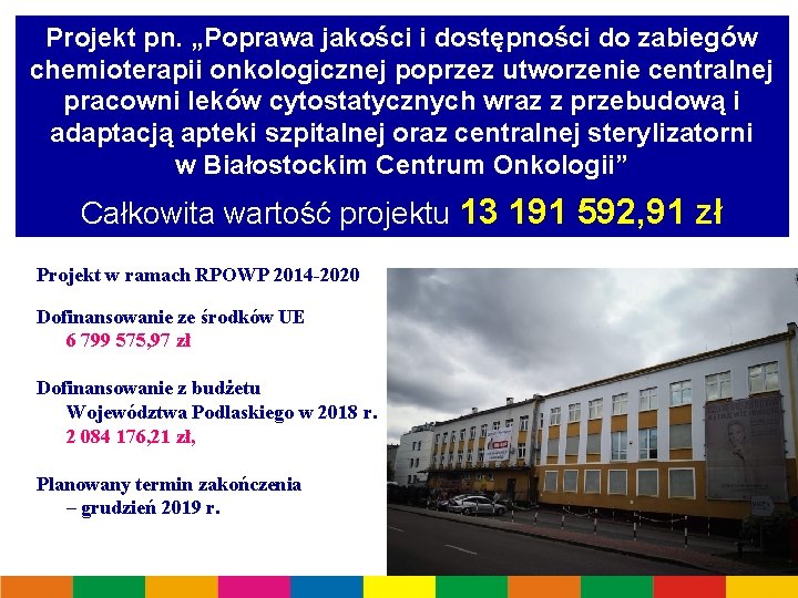 Projekt pn. „Poprawa jakości i dostępności do zabiegów chemioterapii onkologicznej poprzez utworzenie centralnej pracowni