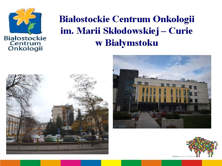Białostockie Centrum Onkologii im. Marii Skłodowskiej – Curie w Białymstoku 