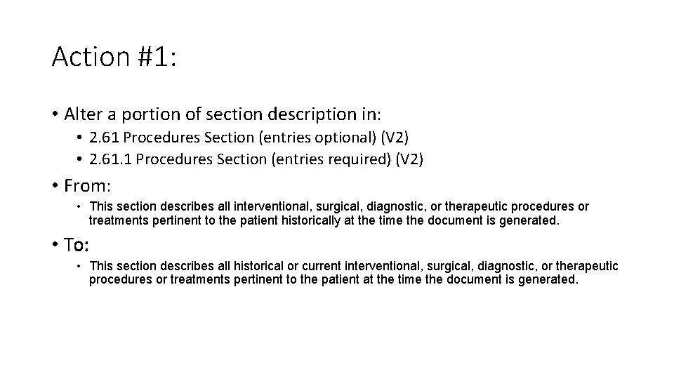 Action #1: • Alter a portion of section description in: • 2. 61 Procedures