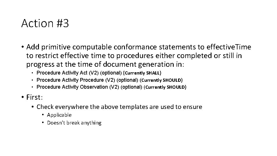 Action #3 • Add primitive computable conformance statements to effective. Time to restrict effective