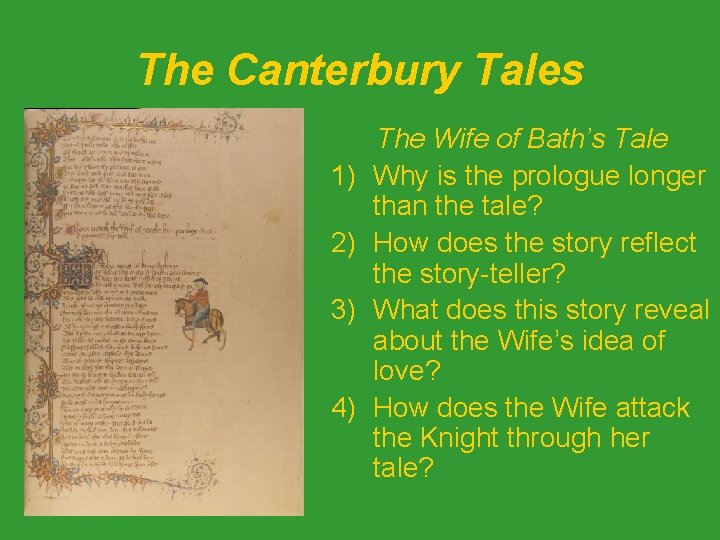 The Canterbury Tales 1) 2) 3) 4) The Wife of Bath’s Tale Why is