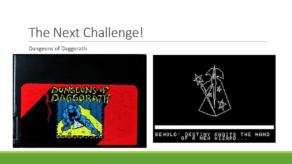 The Next Challenge! Dungeons of Daggorath 