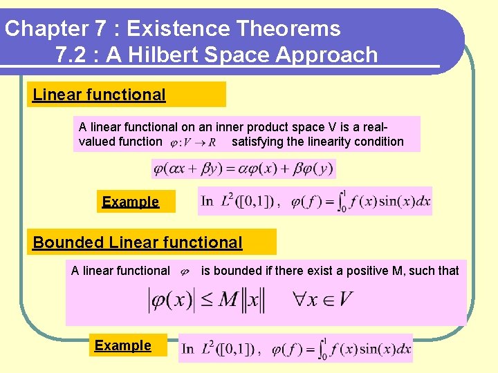 Chapter 7 : Existence Theorems 7. 2 : A Hilbert Space Approach Linear functional
